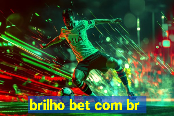 brilho bet com br